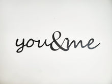 Load image into Gallery viewer, Metal Sign, You & Me Sign