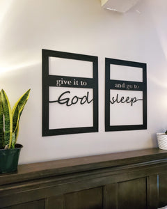 Give it to God and go to sleep