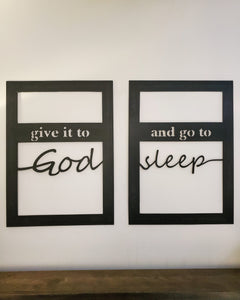Give it to God and go to sleep